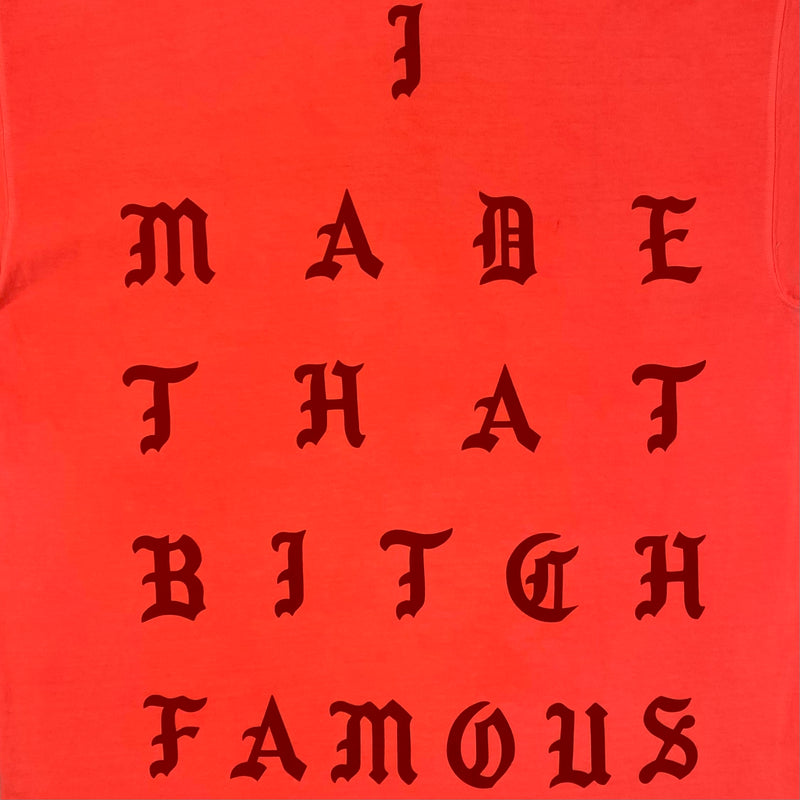 The Life of Pablo 2016 New York 'I Made That Bitch Famous' Tee