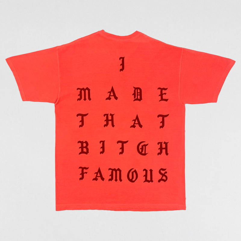 The Life of Pablo 2016 New York 'I Made That Bitch Famous' Tee